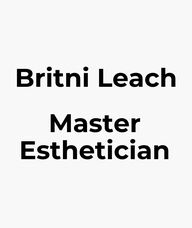 Book an Appointment with Britni Leach for 🌟 MONTHLY SPECIALS | Appointments Must Be Booked This Month 🌟