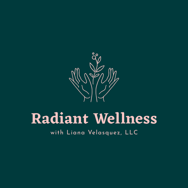 Radiant Wellness with Liana Velasquez, LLC